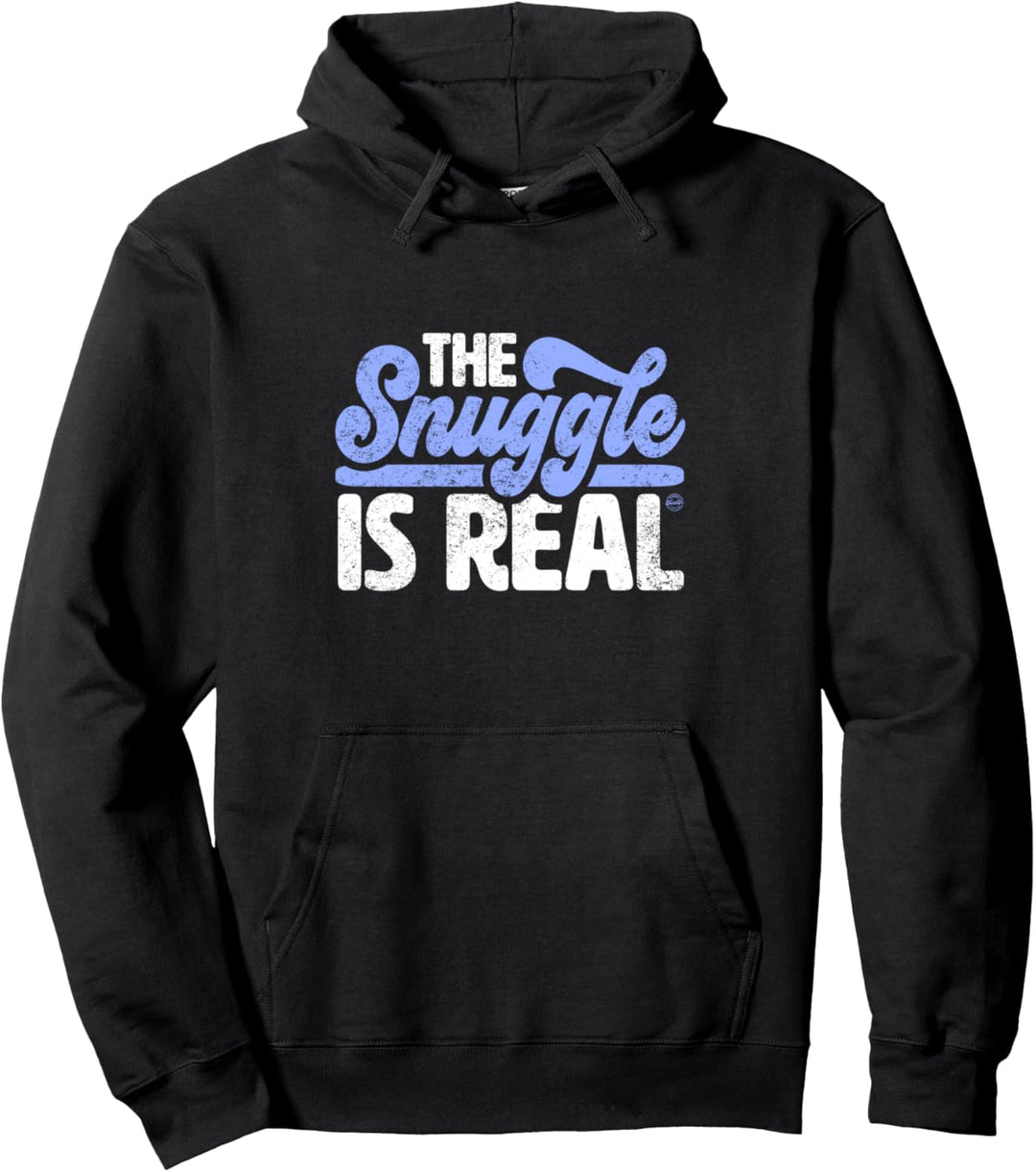 The Snuggle Is Real Pullover Hoodie