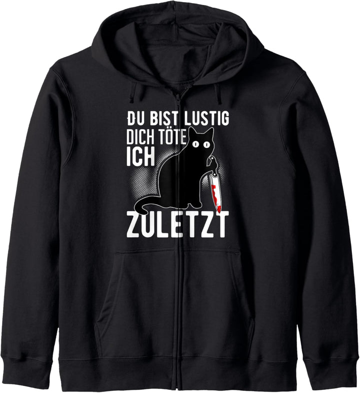 Du Bist Lustig Dich Tote Ich Zuletzt, Lustige Katze Kostüm Kapuzenjacke