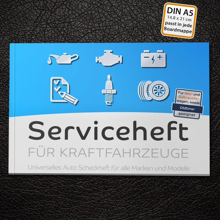 Serviceheft für Kraftfahrzeuge | Universal | Scheckheft für alle Auto Marken und Modelle | Für Neu-