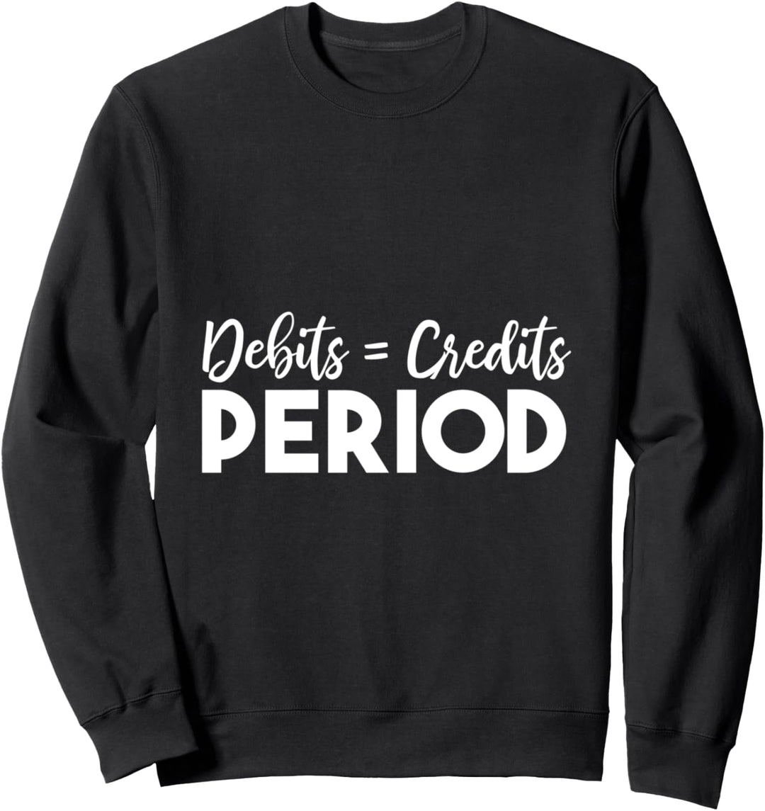 Schulden gleich Credits Zeitraum Sweatshirt