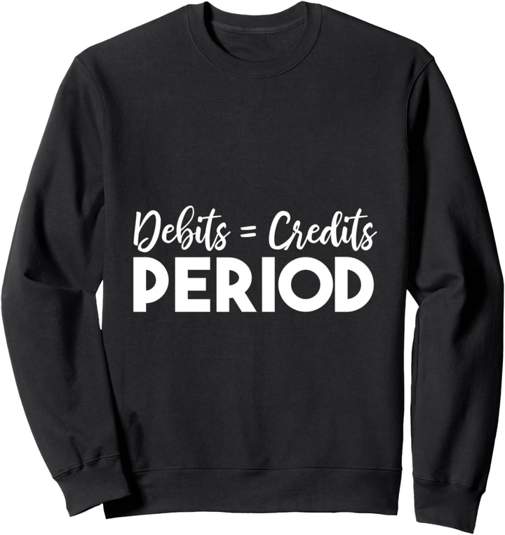 Schulden gleich Credits Zeitraum Sweatshirt