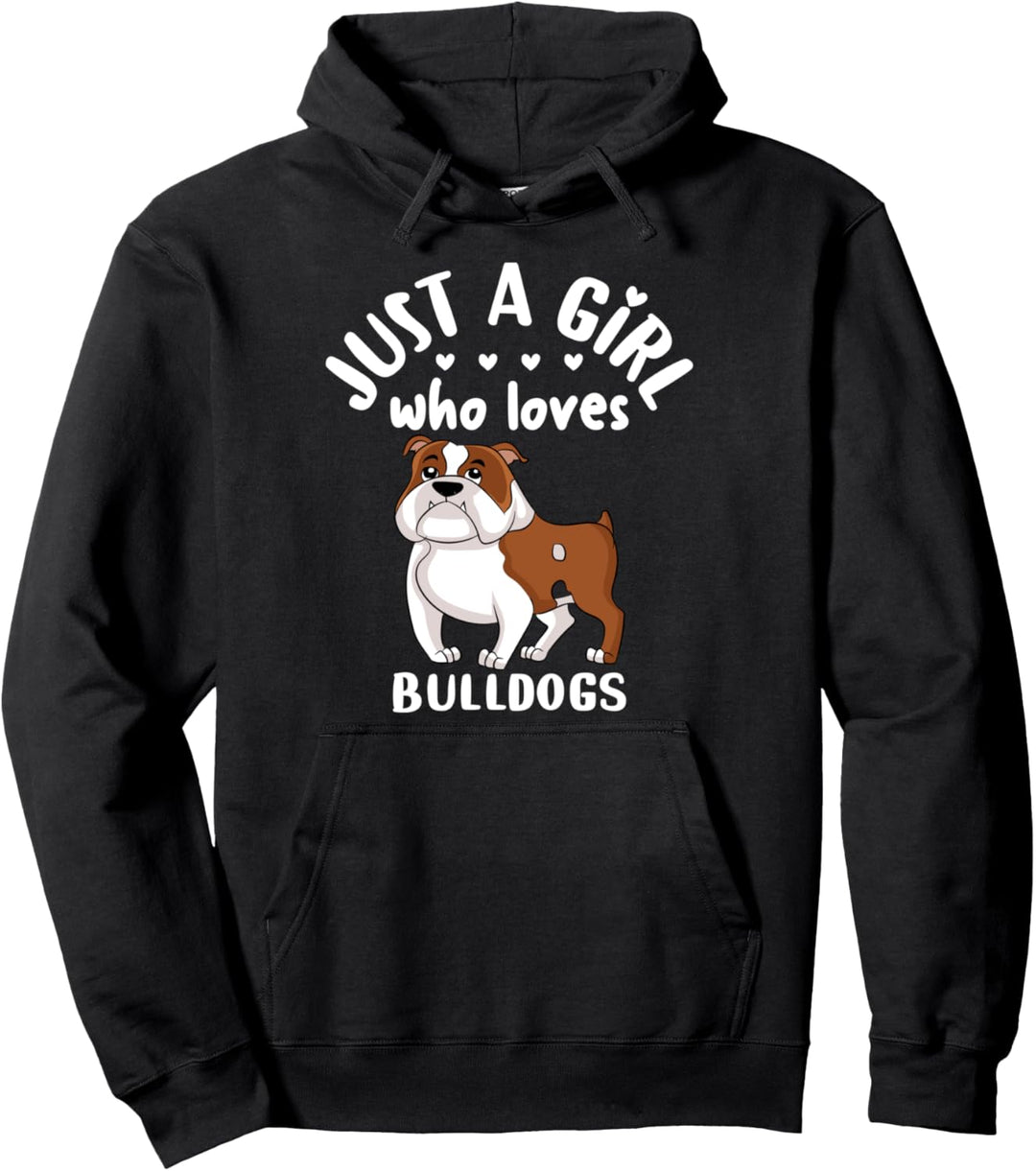 Funny Puppy Dog Lover Gift Just A Girl Who Loves Bulldogs Pullover Hoodie