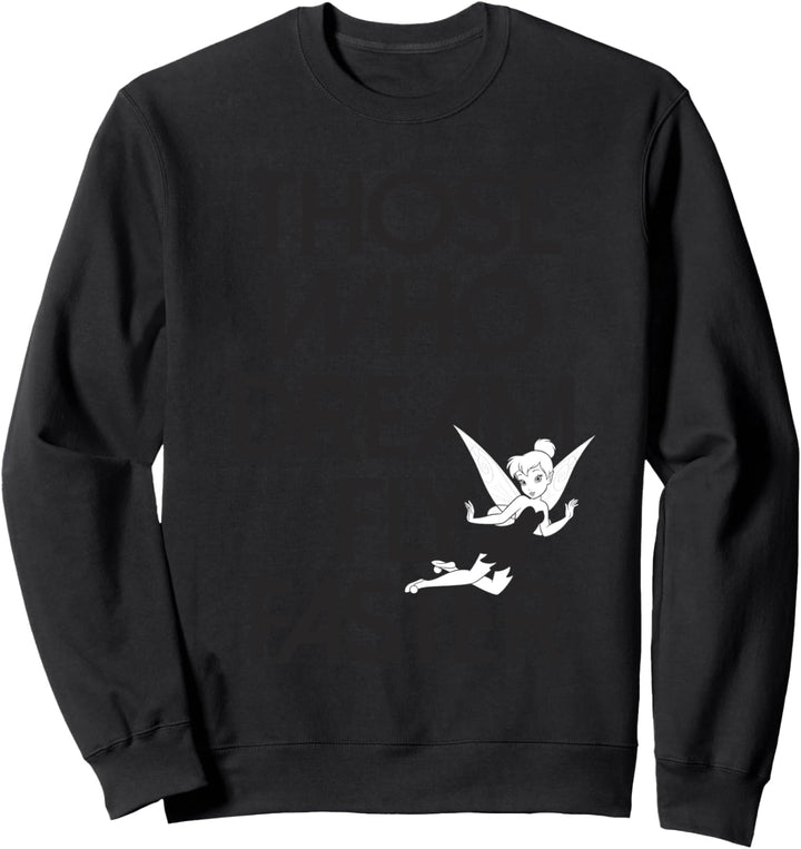 Disney Peter Pan Tinker Bell Those Who Dream Fly Faster Sweatshirt