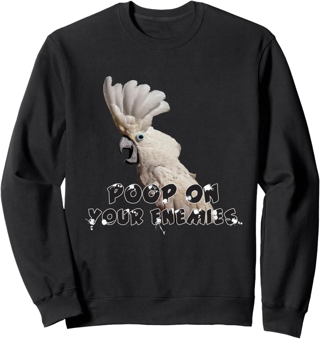 Regenschirm Kakadu Papagei Poop auf Ihre Feinde Sweatshirt
