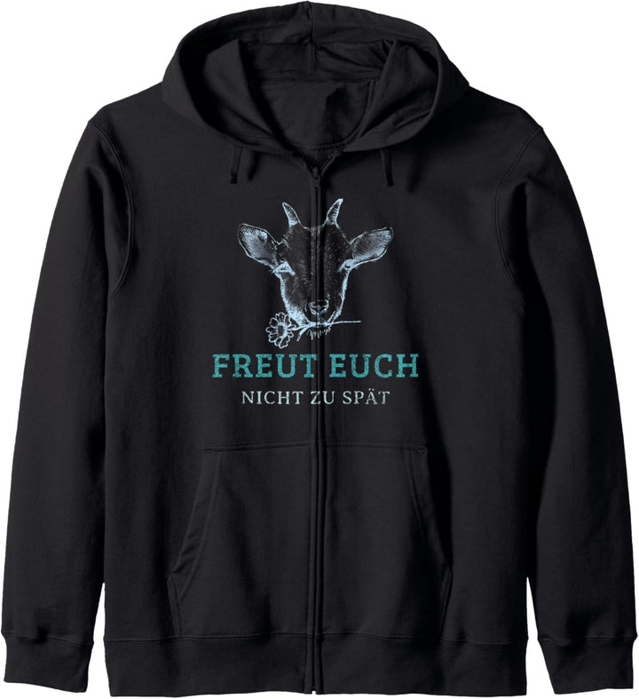 Freut euch nicht zu spät · Lebensweisheit Kapuzenjacke