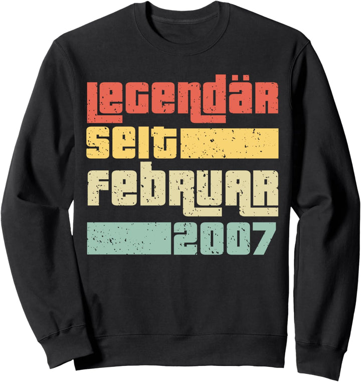 Legendär Seit Februar 2007 Geboren Geburtstag Jahrgang Sweatshirt