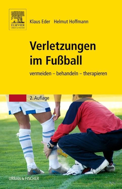 Verletzungen im Fussball: vermeiden - behandeln - therapieren, Taschenbuch