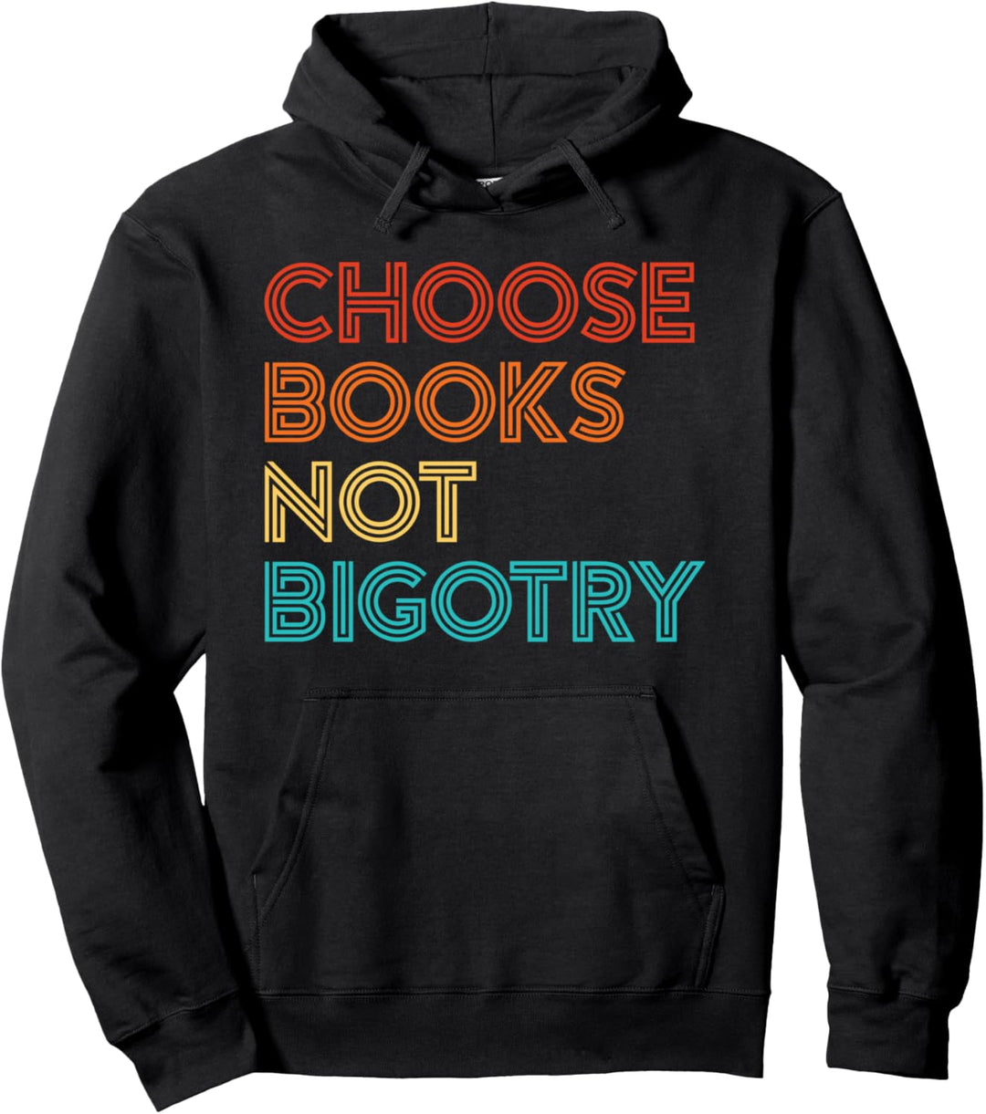 Anti-Racist Choose Books Not Bigotry Feminist Reader Pullover Hoodie