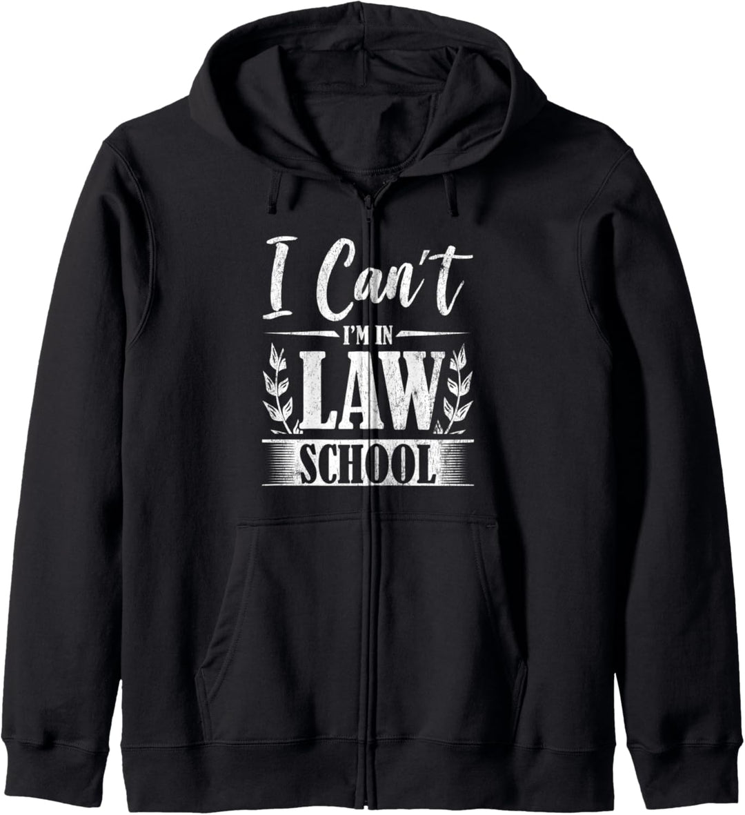 I Can't I'm In Law School Lernen Prüfung Jura Studium Lustig Kapuzenjacke