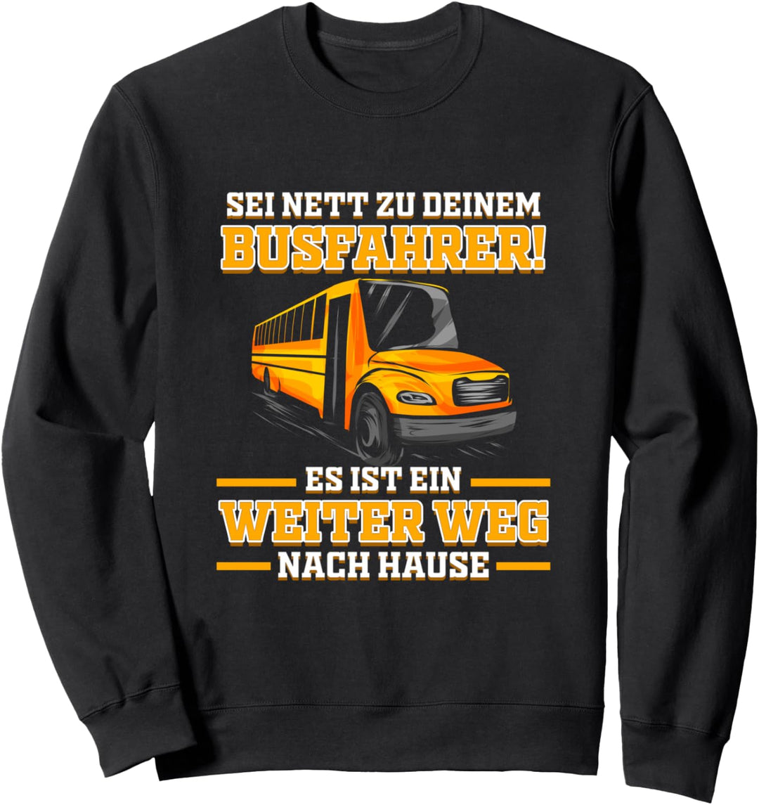 Busfahrer Lustiges Geschenk Bus Fahren Schulbus Busfahren Sweatshirt