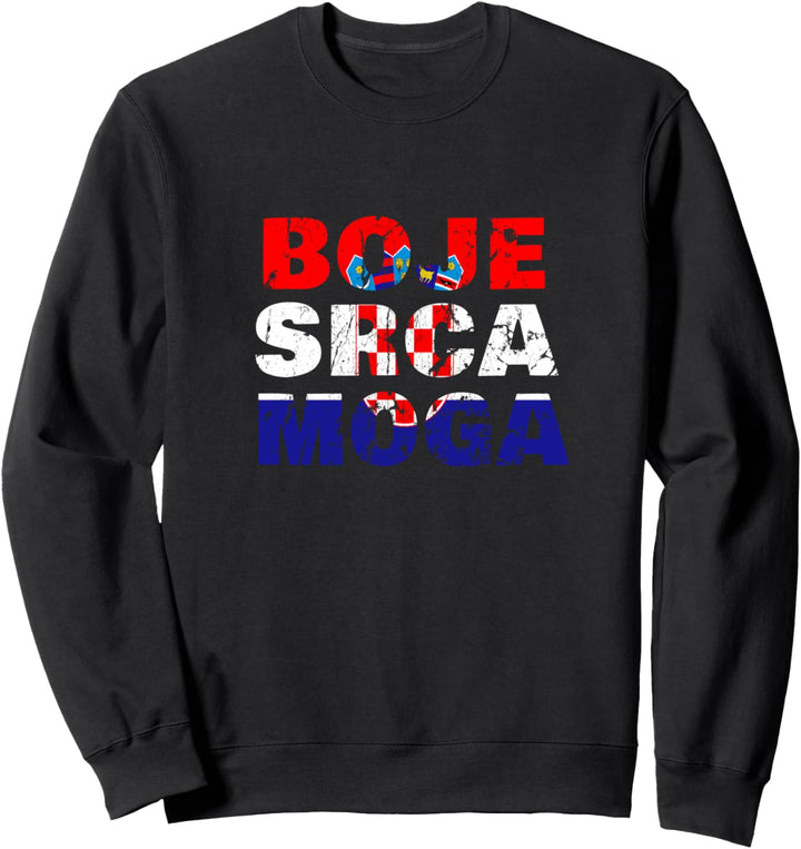 Boje srca moga Kroatien Sportfans - Kroatische Flagge Sweatshirt