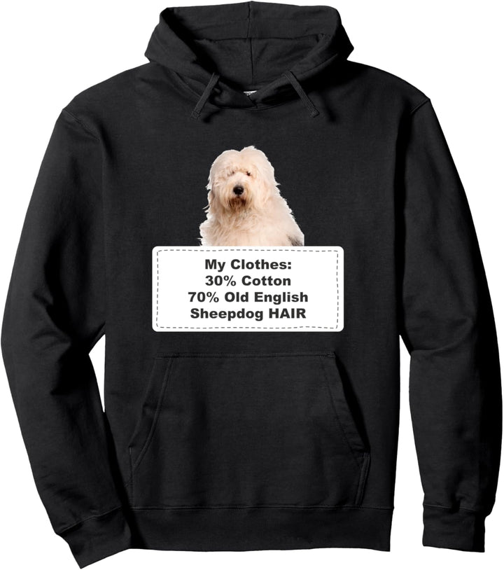 Funny Shedding Dog Old English Sheepdog Pullover Hoodie