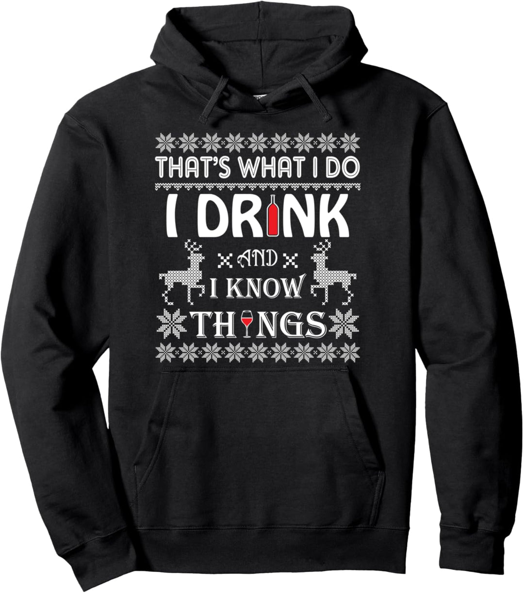 That's What I Do I Drink And I Know Things Christmas Pullover Hoodie