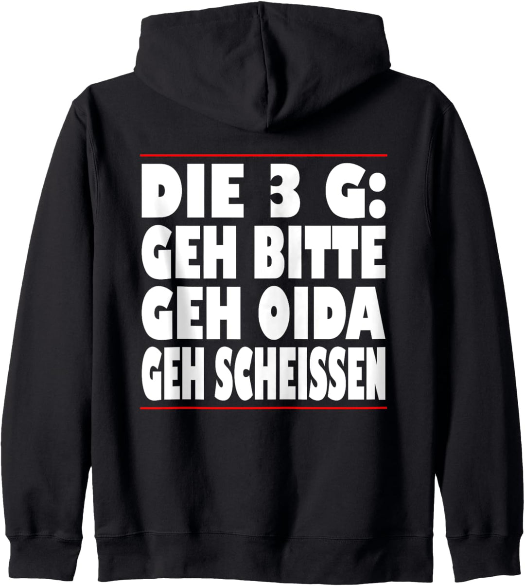 Die 3G Regel Geh bitte Geh Oida Geh Scheissen Kapuzenjacke