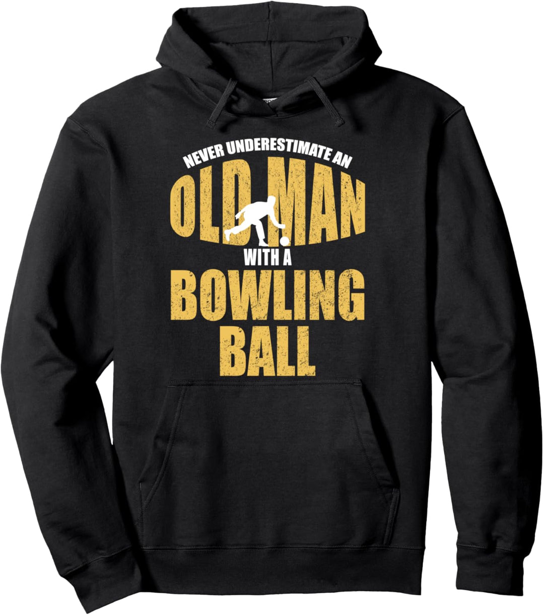 Unterschätze niemals einen alten Mann mit einer Bowlingkugel Pullover Hoodie