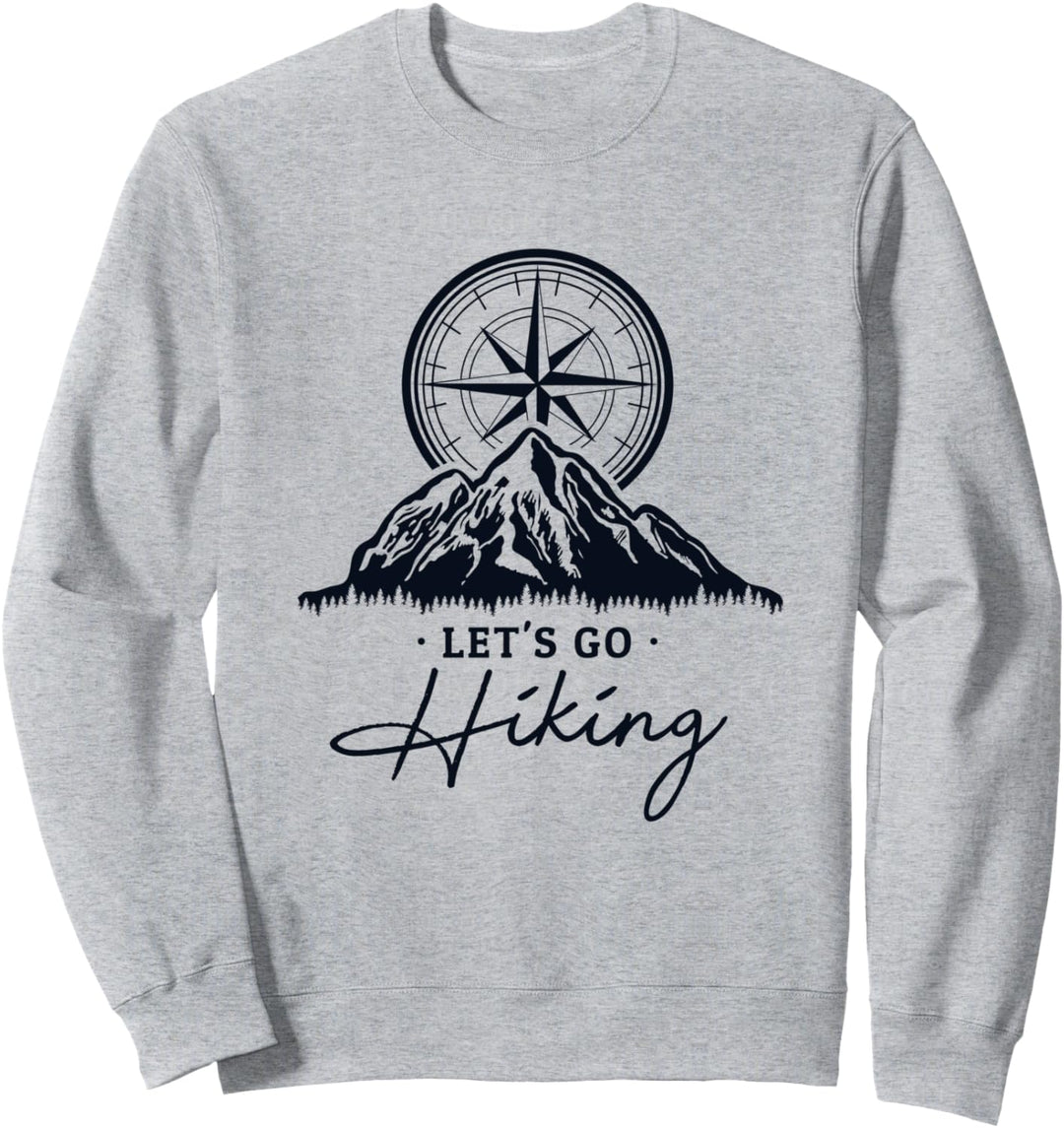 Let's Go Hiking Bergwandern Hiking Trekking Wanderer Wandern Sweatshirt