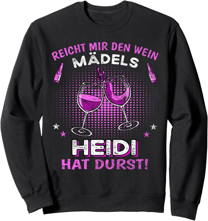 Name Heidi Vorname Feier Sweatshirt
