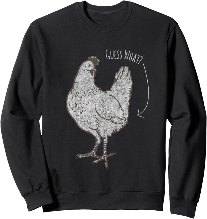 Guess What Chicken Butt Lustiger Witz Sweatshirt