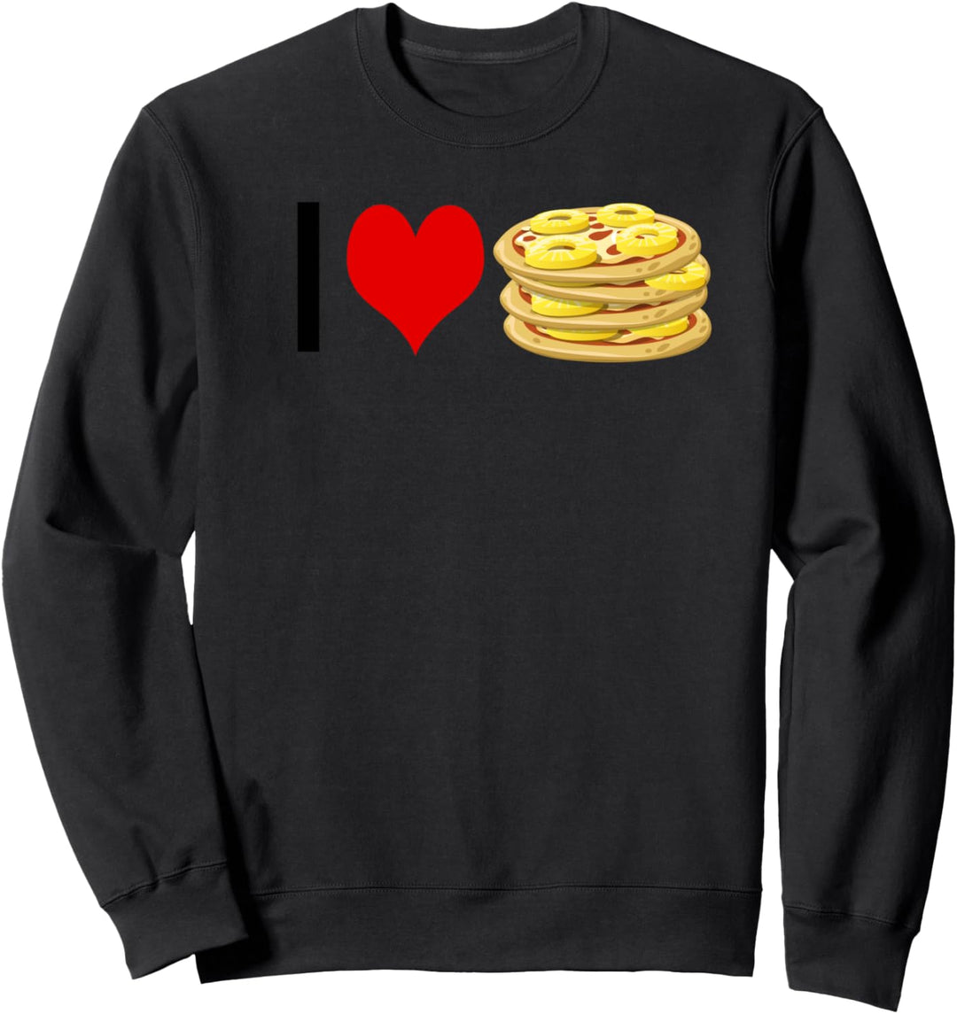 I Love Pineapple Pizza Sweatshirt