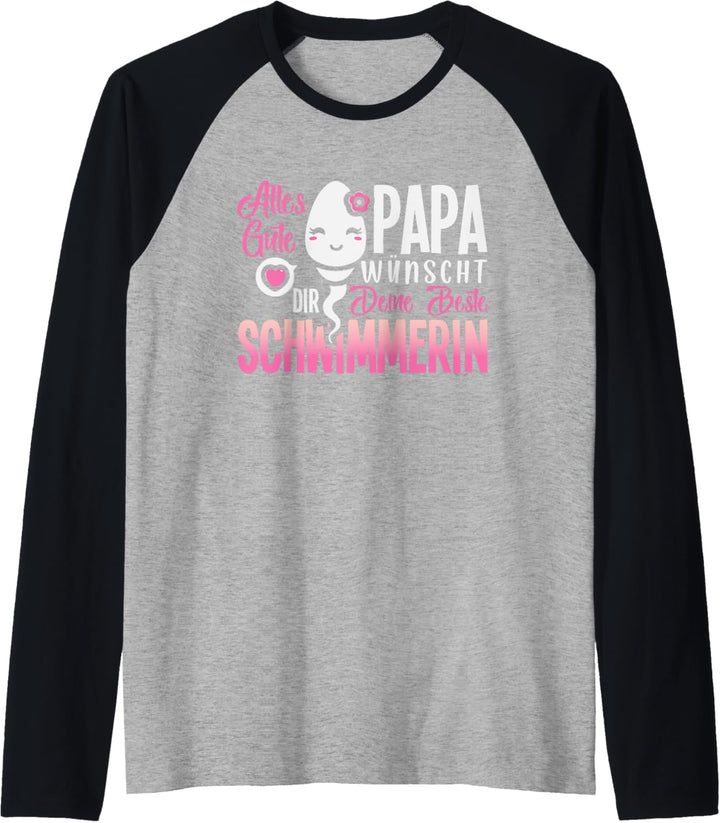 Alles Gute Papa wünscht dir deine beste Schwimmerin Vatertag Raglan