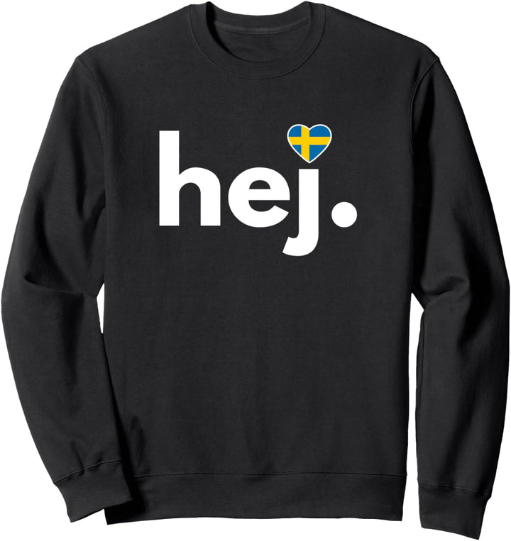hej. Schweden-Fan, Reisen, Hobby Stockholm Sweatshirt