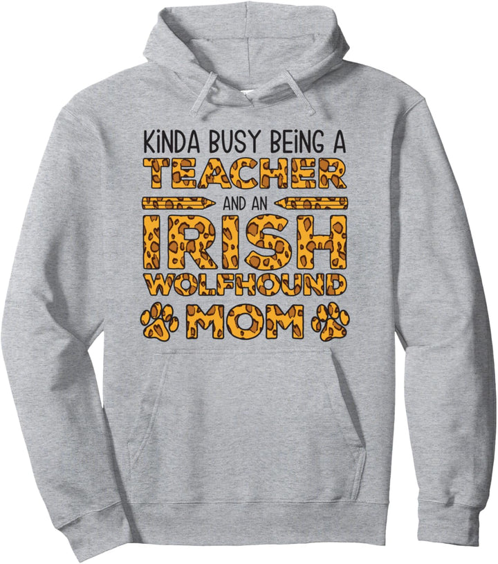 Beschäftigt als Lehrerin und Mutter - Irish Wolfhound Pullover Hoodie