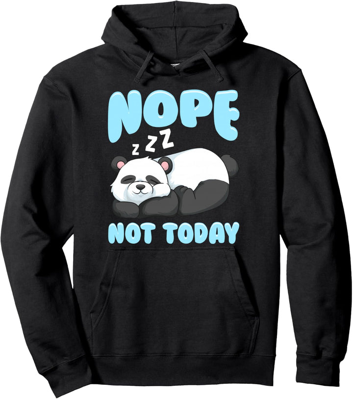 Cute & Funny Nope Not Today Lazy Panda Sleepy Animals Pullover Hoodie