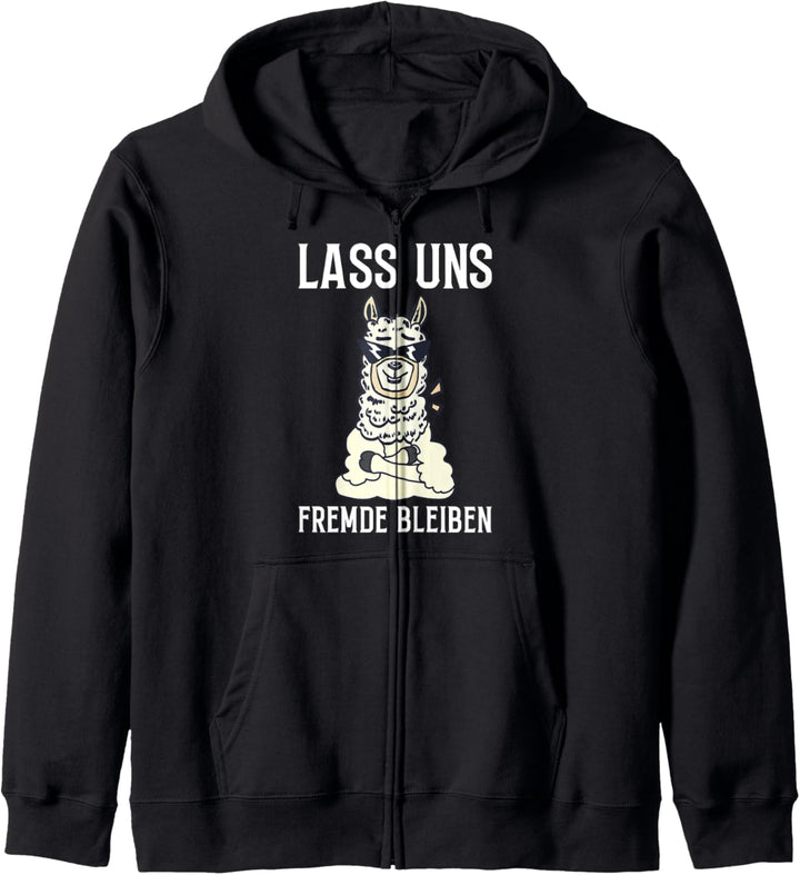 Lass Uns Fremde Bleiben Lustiges Lama Spruch Kapuzenjacke