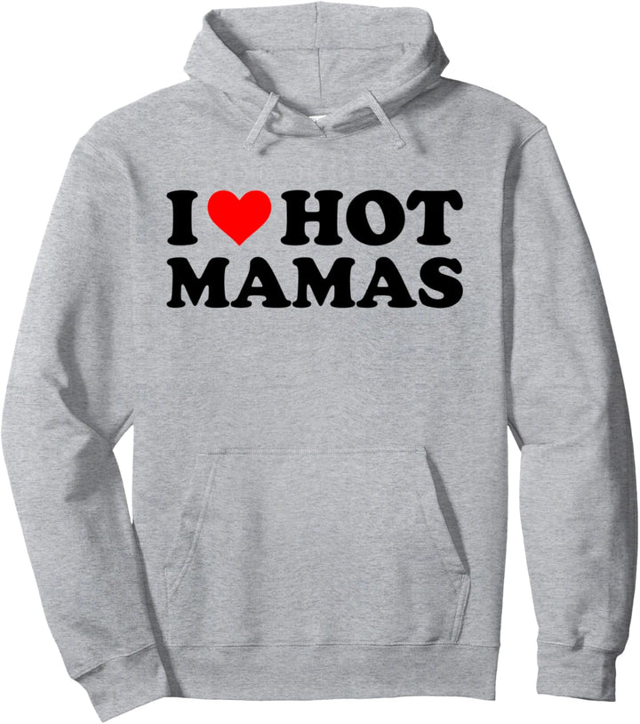 I Love Hot Mamas Lustiges rotes Herz I Heart Hot Moms Mamas Pullover Hoodie