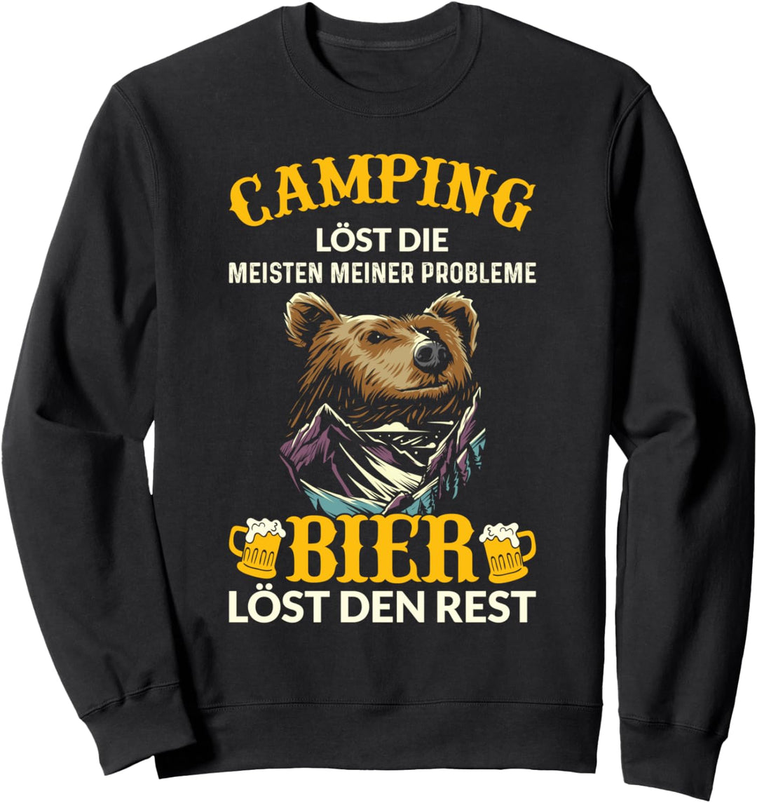 Camping löst die meisten meiner Probleme, Bier den Rest Sweatshirt