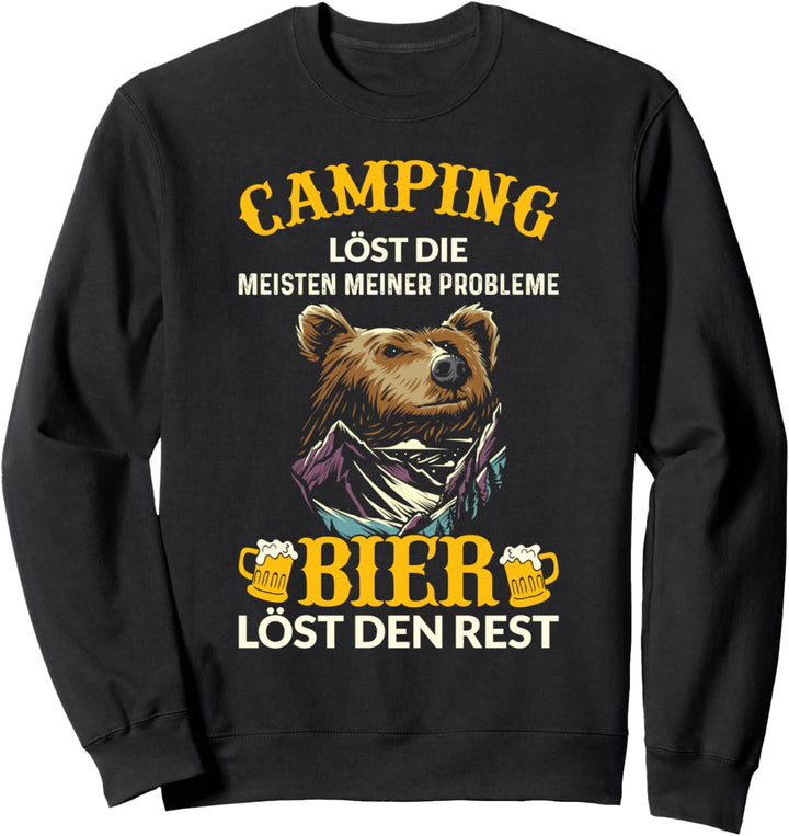 Camping löst die meisten meiner Probleme, Bier den Rest Sweatshirt