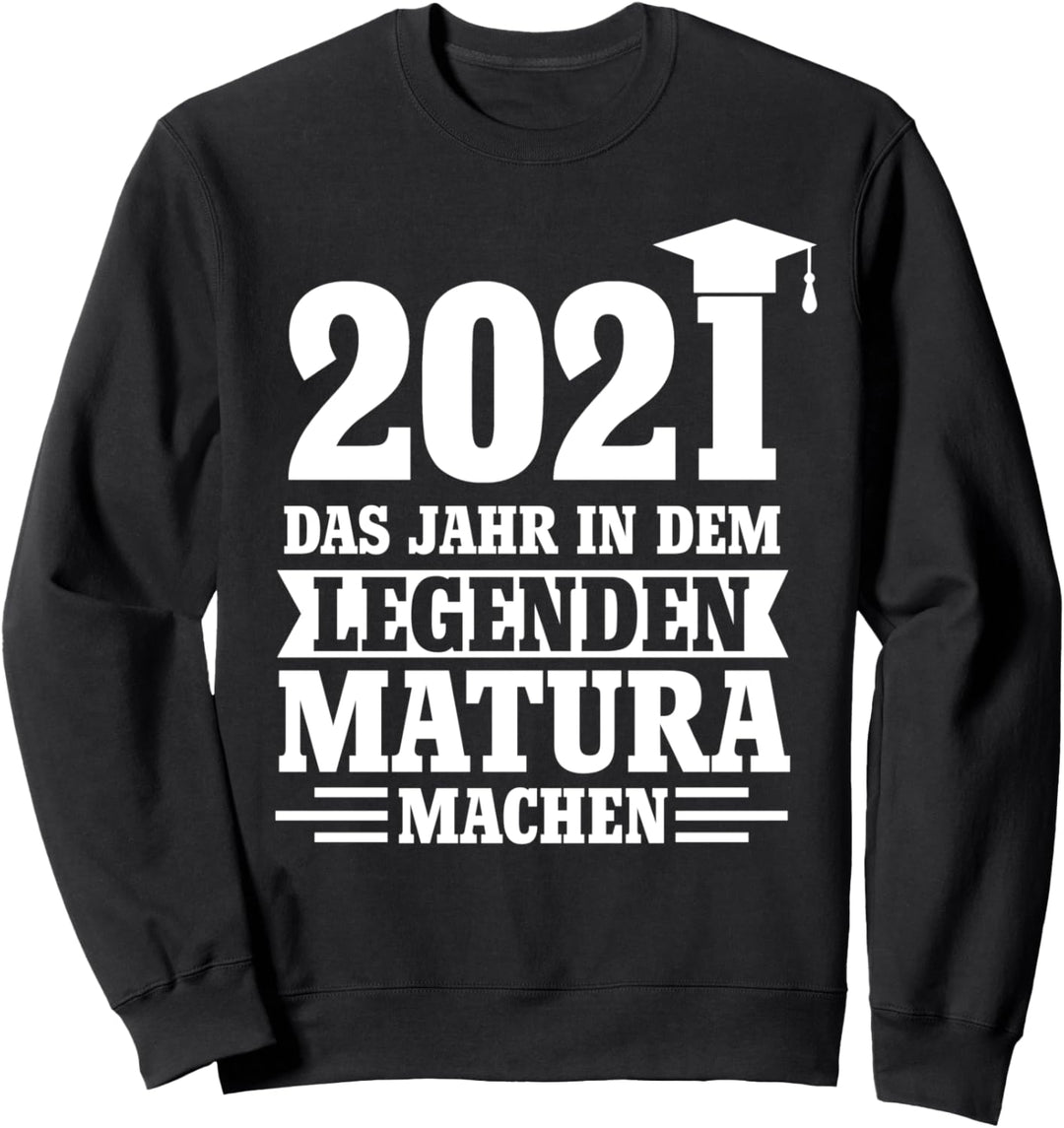 Matura 2021 Abschluss Gymnasium Österreich Prüfung Bestanden Sweatshirt