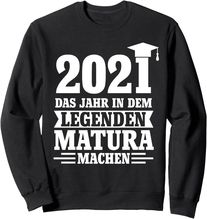 Matura 2021 Abschluss Gymnasium Österreich Prüfung Bestanden Sweatshirt
