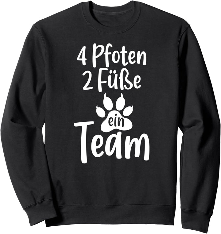 Vier Pfoten, zwei Füsse, ein Team, Hunde, Vierbeiner Sweatshirt