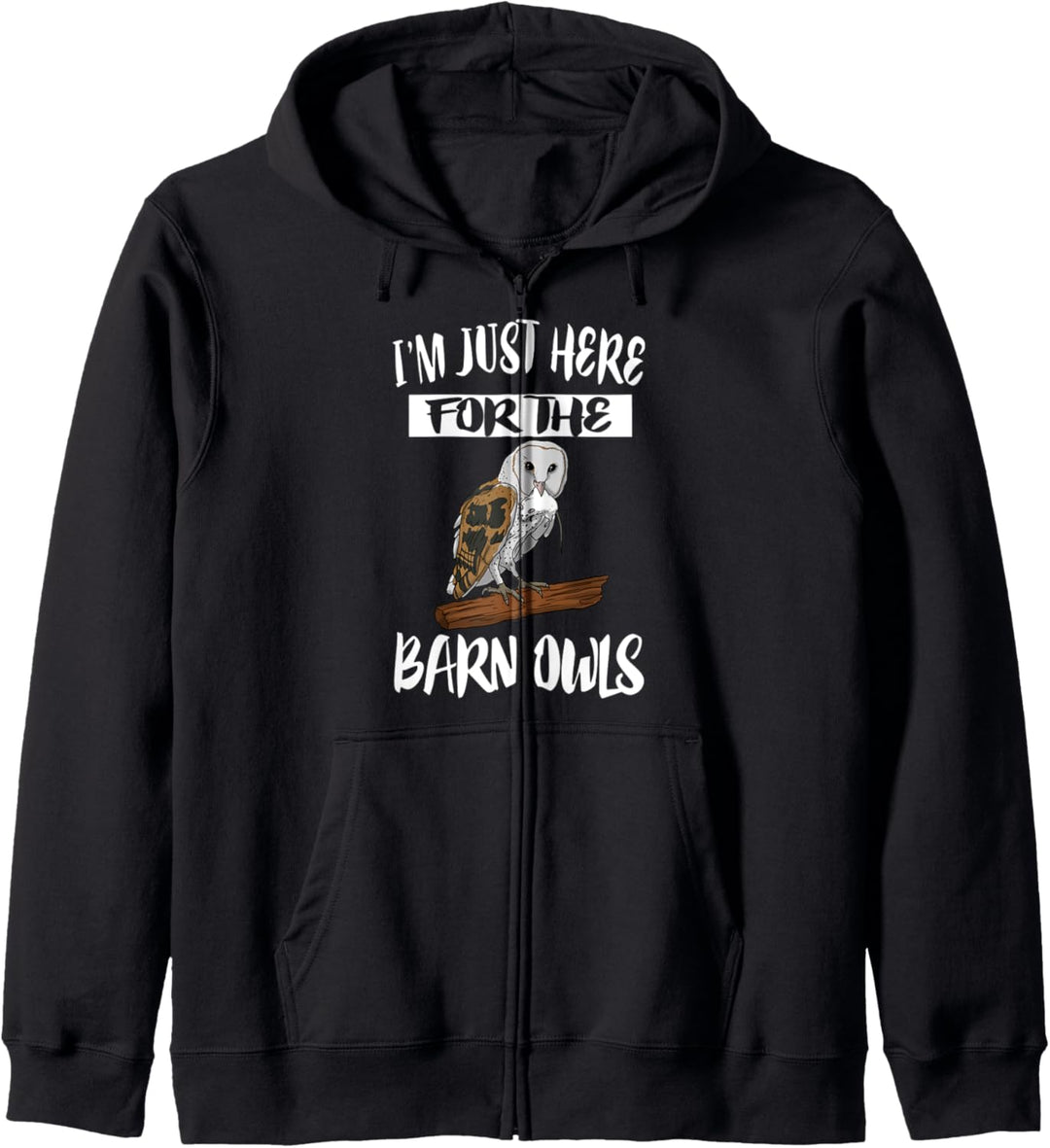 I'm Just Here For The Barn Owls Birding Kapuzenjacke