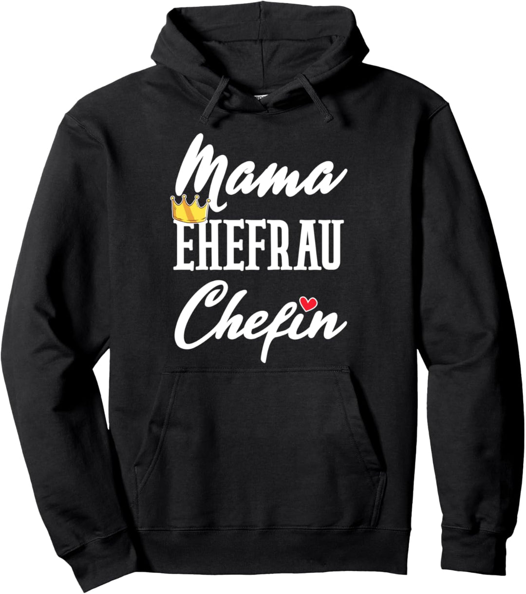 Mama Ehefrau Chefin Witzig Muttertagsgeschenk Muttertag Pullover Hoodie