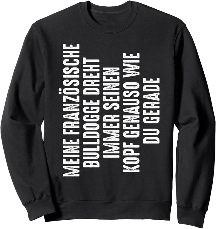 Französische Bulldogge Bulldogge Hund Sweatshirt