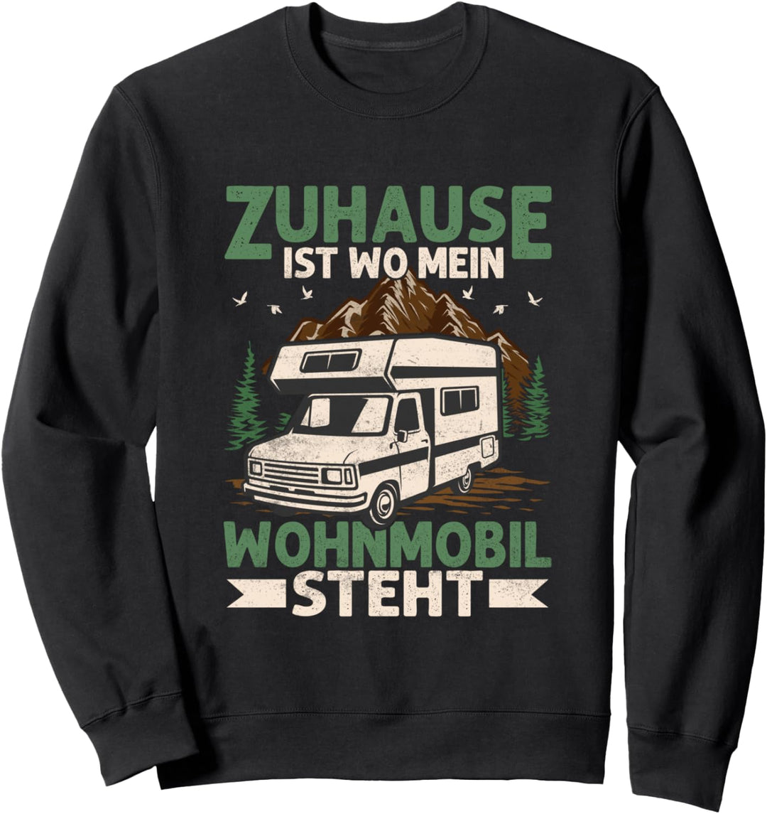 Zuhause ist wo mein Wohnmobil steht Camping Camper Sweatshirt