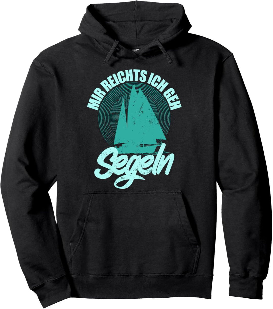 Mir Reichts Ich Geh Segeln Pullover Hoodie