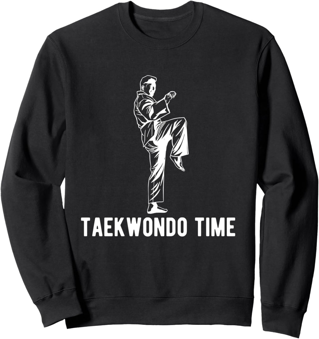 Taekwondo Time Tae Kwon Do Kämpfer Sweatshirt