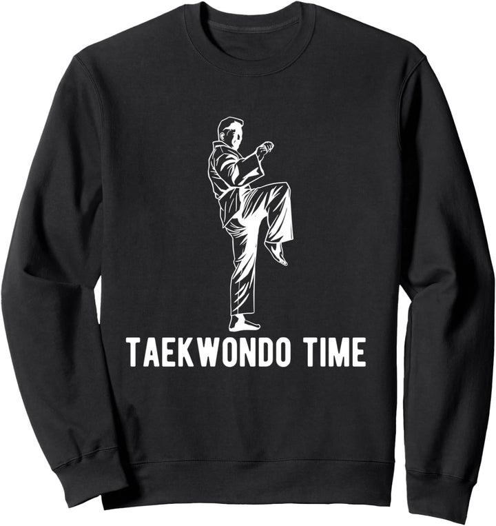 Taekwondo Time Tae Kwon Do Kämpfer Sweatshirt