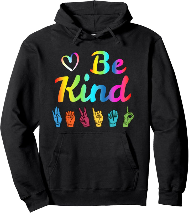 Be Kind Love ASL Sign Language Nonverbal Teacher Student Pullover Hoodie