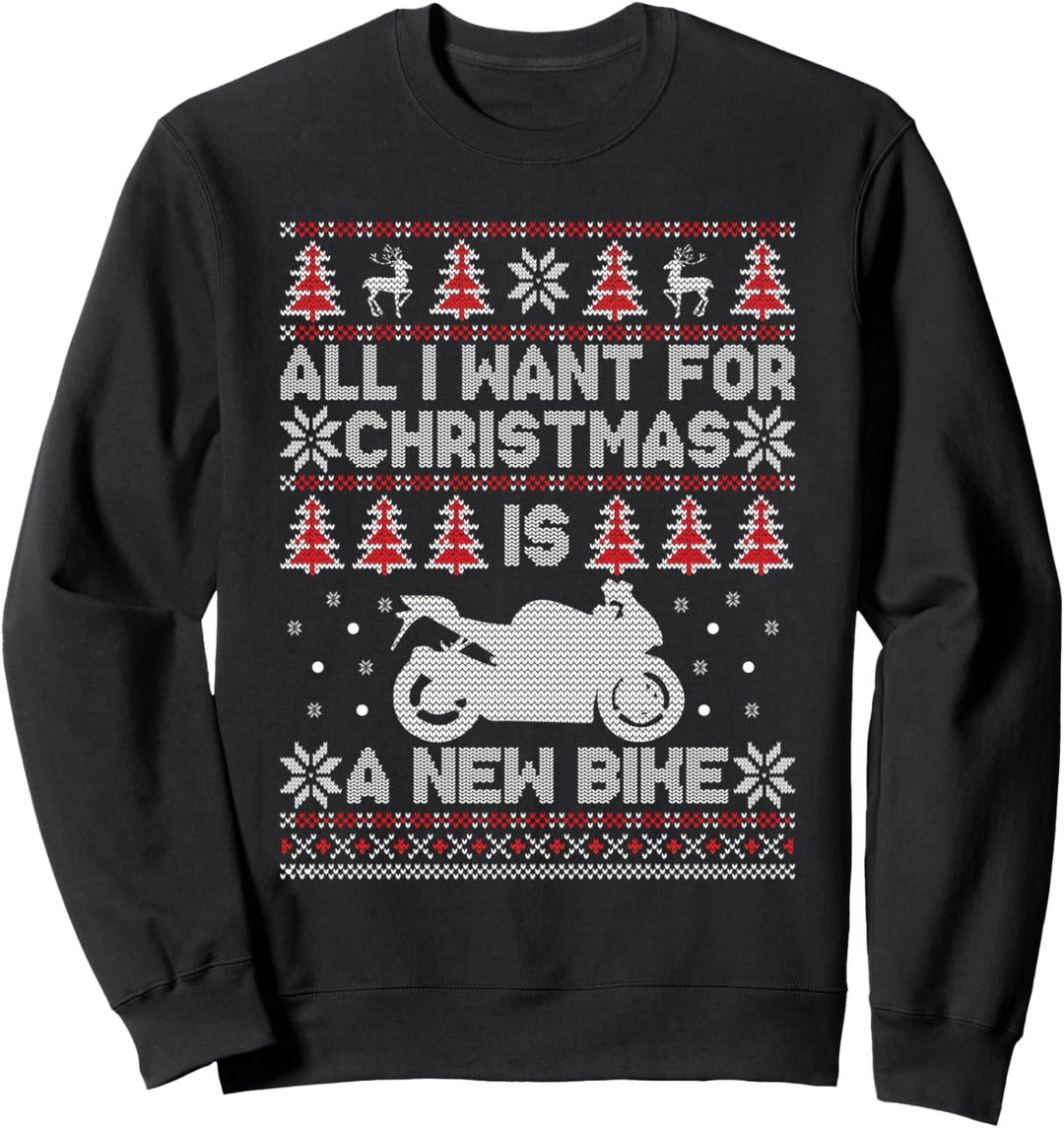 Alles, was ich zu Weihnachten will, ist ein neuer Bike Xmas Bike Racer Lover Sweatshirt