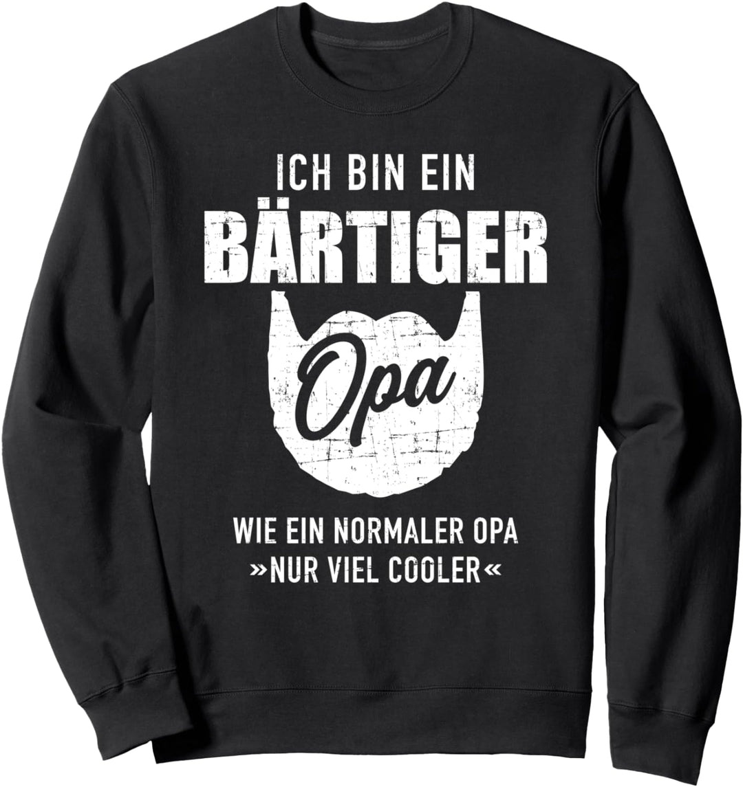 Bärtiger Opa mit Bart viel cooler Spruch Sweatshirt