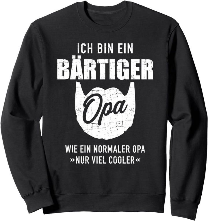 Bärtiger Opa mit Bart viel cooler Spruch Sweatshirt