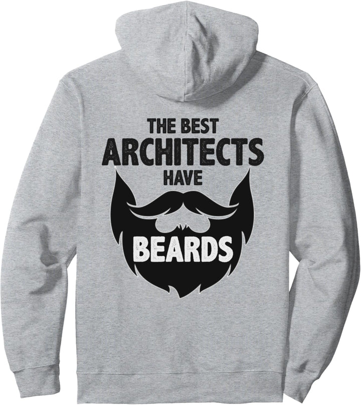 Architect Gifts - Best Architects Have Beards - Architecture Pullover Hoodie