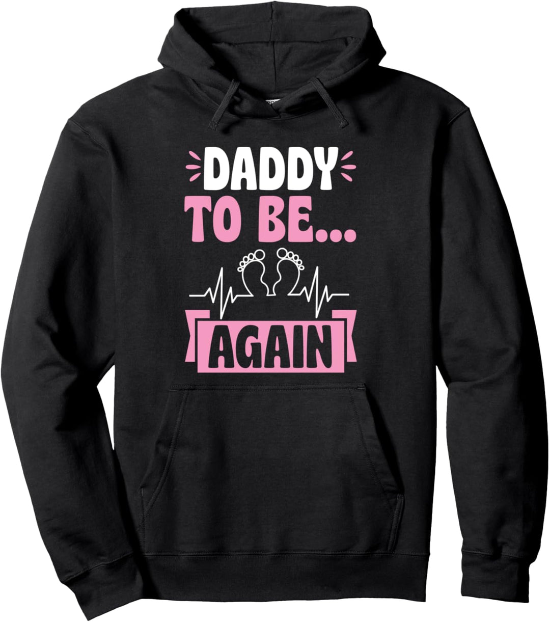 Baby Footprint Daddy To Be Again Pregnancy Announcement Pullover Hoodie