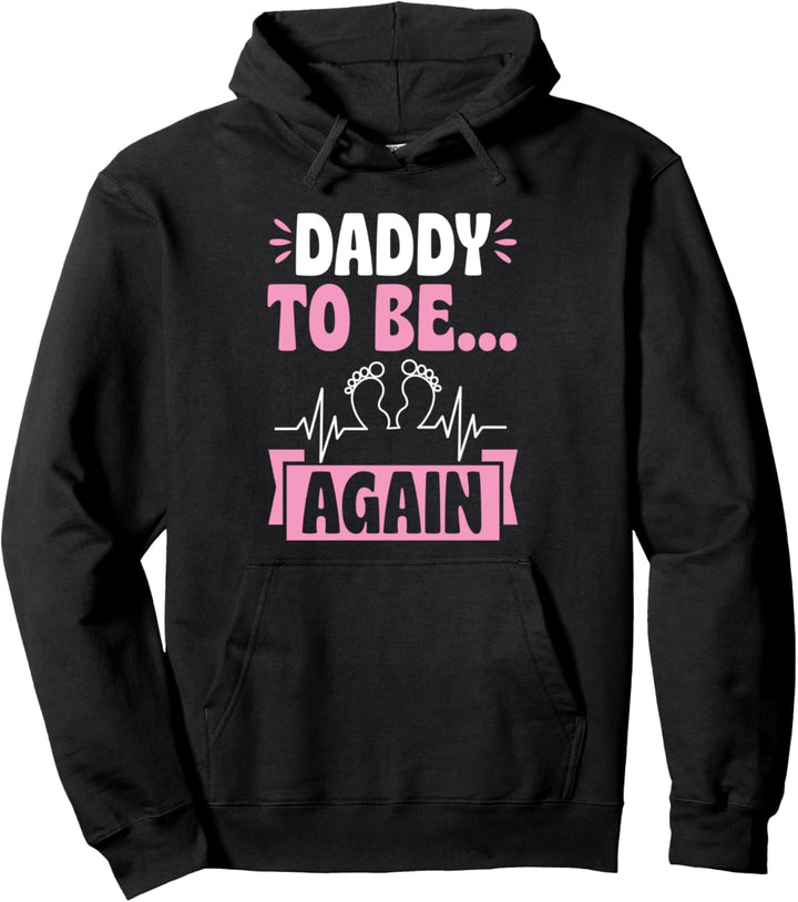 Baby Footprint Daddy To Be Again Pregnancy Announcement Pullover Hoodie