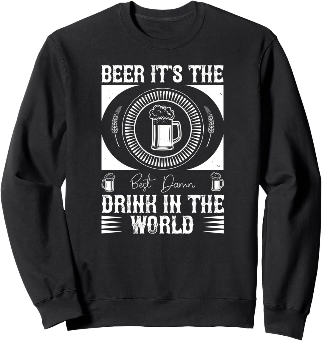 Beer Lover Funny - Bier ist das beste verdammte Getränk Sweatshirt
