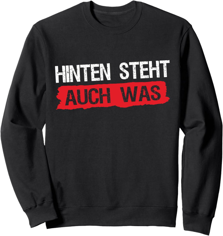 Hinten steht auch was - Lustiges Hinten steht auch wat Sweatshirt